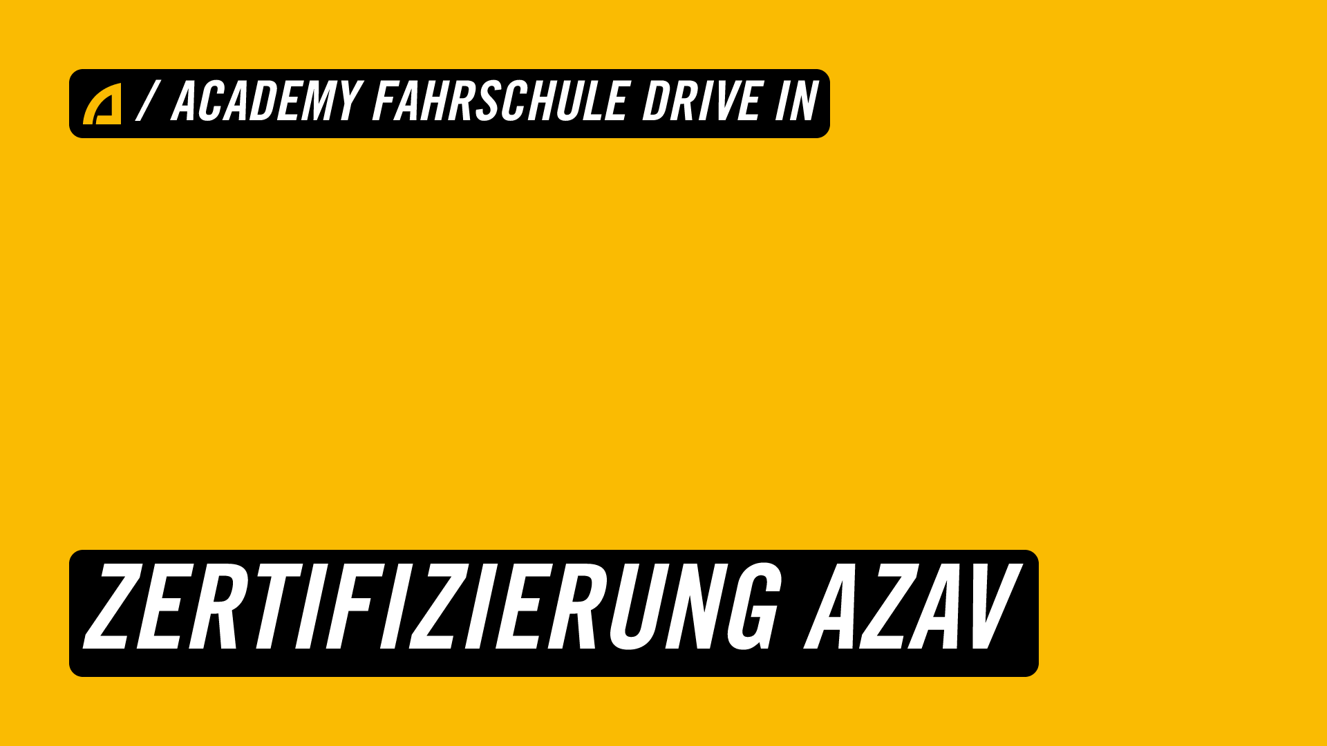 Zertifizierung AZAV | ACADEMY Fahrschule Drive In